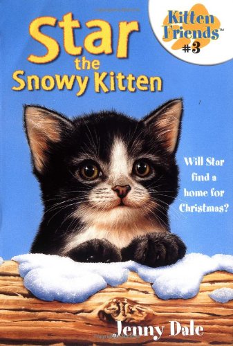Star The Snowy Kitten (Kitten Friends #3),New