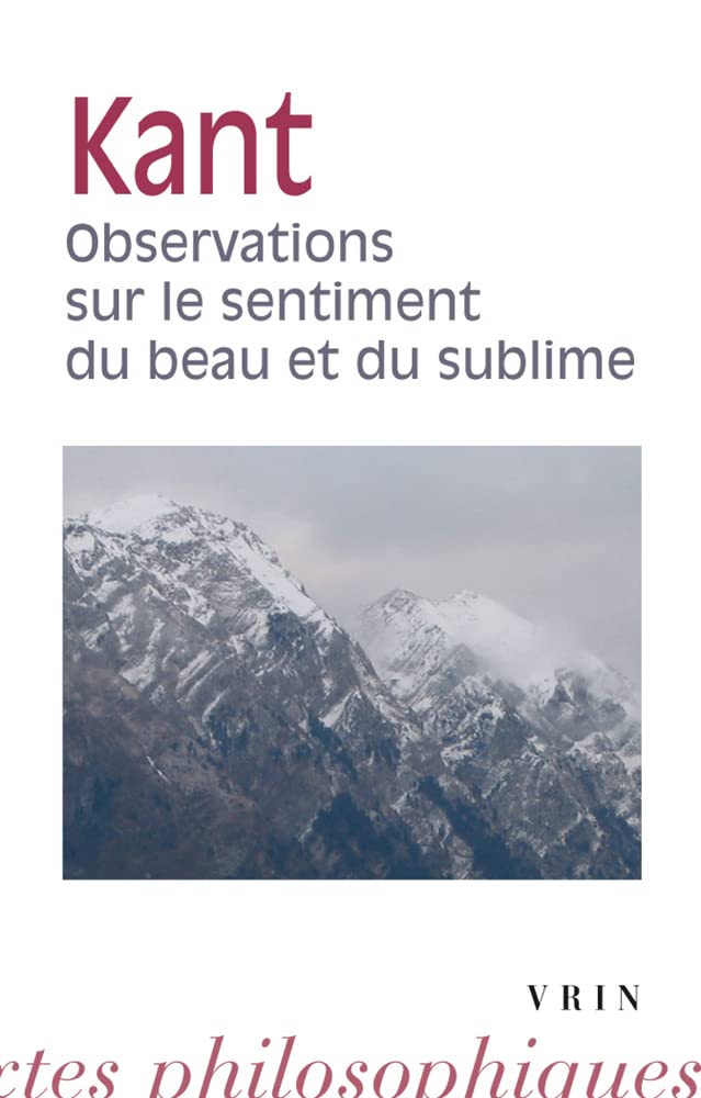 Emmanuel Kant: Observations Sur Le Sentiment Du Beau Et Du Sublime. (Bibliotheque Des Textes Philosophiques  Poche) (French Edi,Used