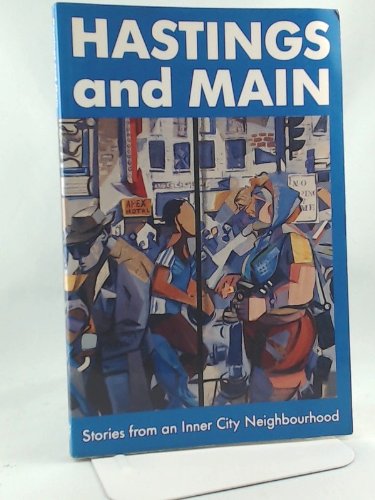 Hastings And Main: Stories From An Inner City Neighbourhood-used