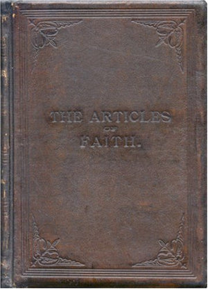 Articles of Faith: (An exact photomechanical reproduction of the first edition),Used
