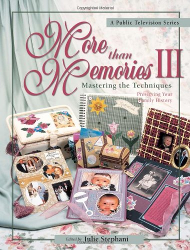 More Than Memories III: Mastering the Techniques