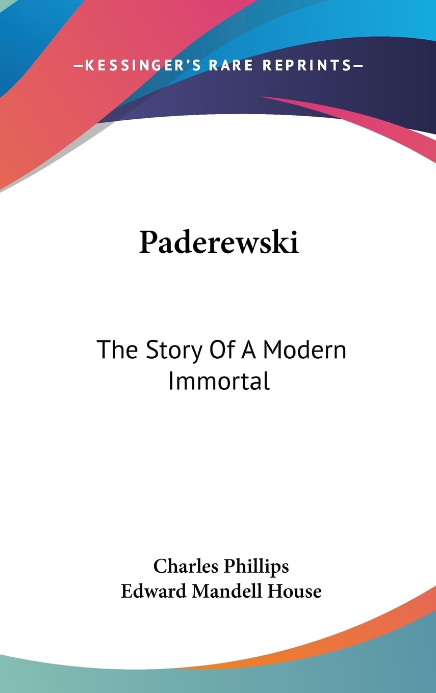 Paderewski: The Story Of A Modern Immortal,Used