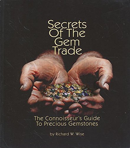 Secrets of the Gem Trade: The connoisseurs Guide to Precious Gemstones-Like New Condition