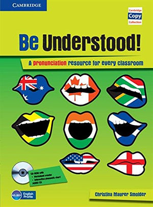 Be Understood! Book with CDROM and Audio CD Pack: A Pronunciation Resource for Every Classroom (Cambridge Copy Collection),Used