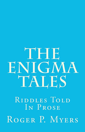 The Enigma Tales: Riddles Told In Prose,Used