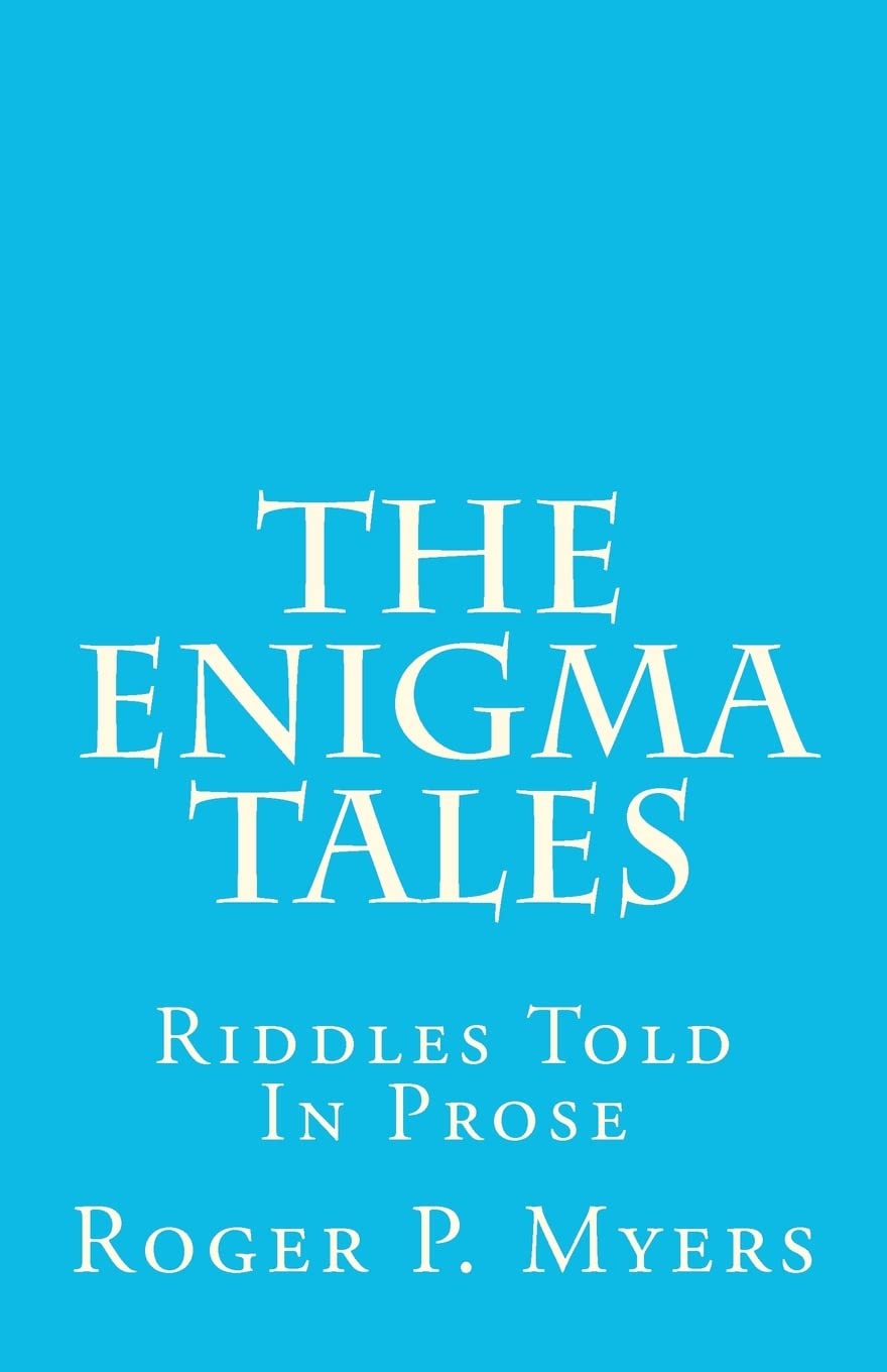 The Enigma Tales: Riddles Told In Prose,Used