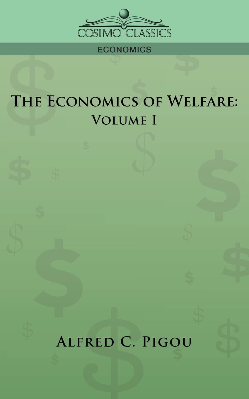 The Economics of Welfare: Volume I,Used