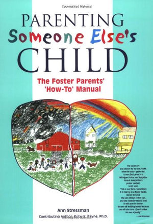 Parenting Someone Else's Child: The Foster Parents' HowTo Manual,Used
