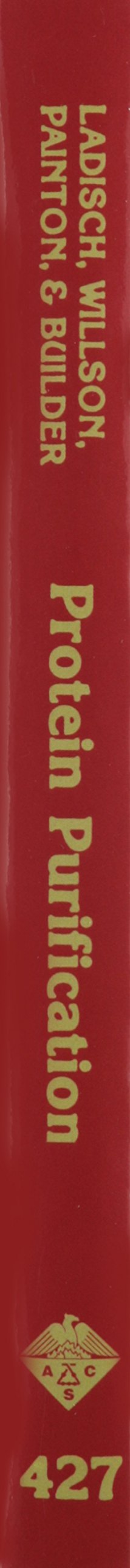 Protein Purification: From Molecular Mechanisms to LargeScale Processes (ACS Symposium Series),Used