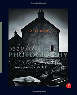 Night Photography: Finding your way in the dark,Used