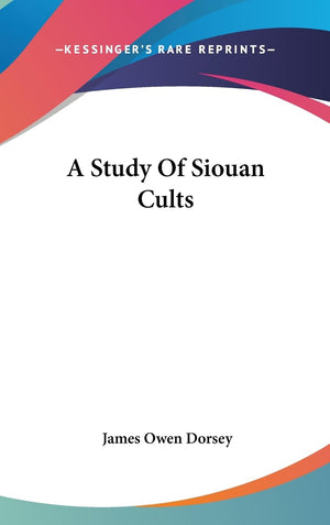 A Study Of Siouan Cults,New