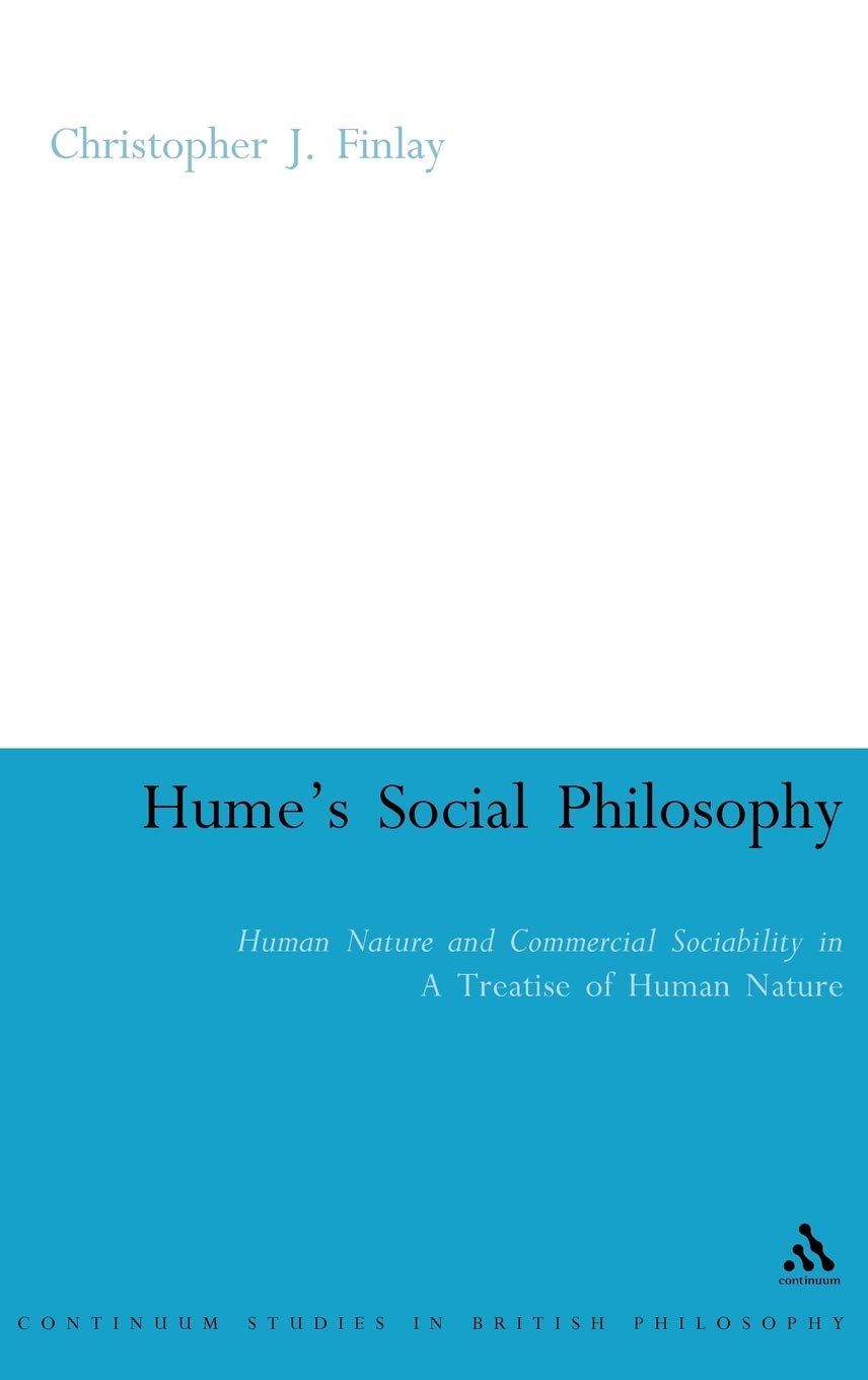 Hume's Social Philosophy: Human Nature and Commercial Sociability in A Treatise of Human Nature (Continuum Studies in British Ph,Used