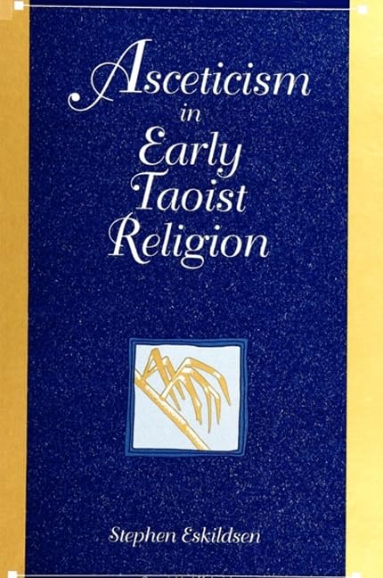 Asceticism in Early Taoist Religion (S U N Y Series in Chinese Philosophy and Culture),Used