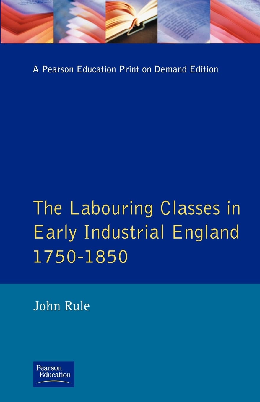 The Labouring Classes in Early Industrial England, 17501850, The (Themes In British Social History),Used