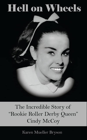 Hell On Wheels: The Incredible Story Of Rookie Roller Derby Queen Cindy Mccoy,Used