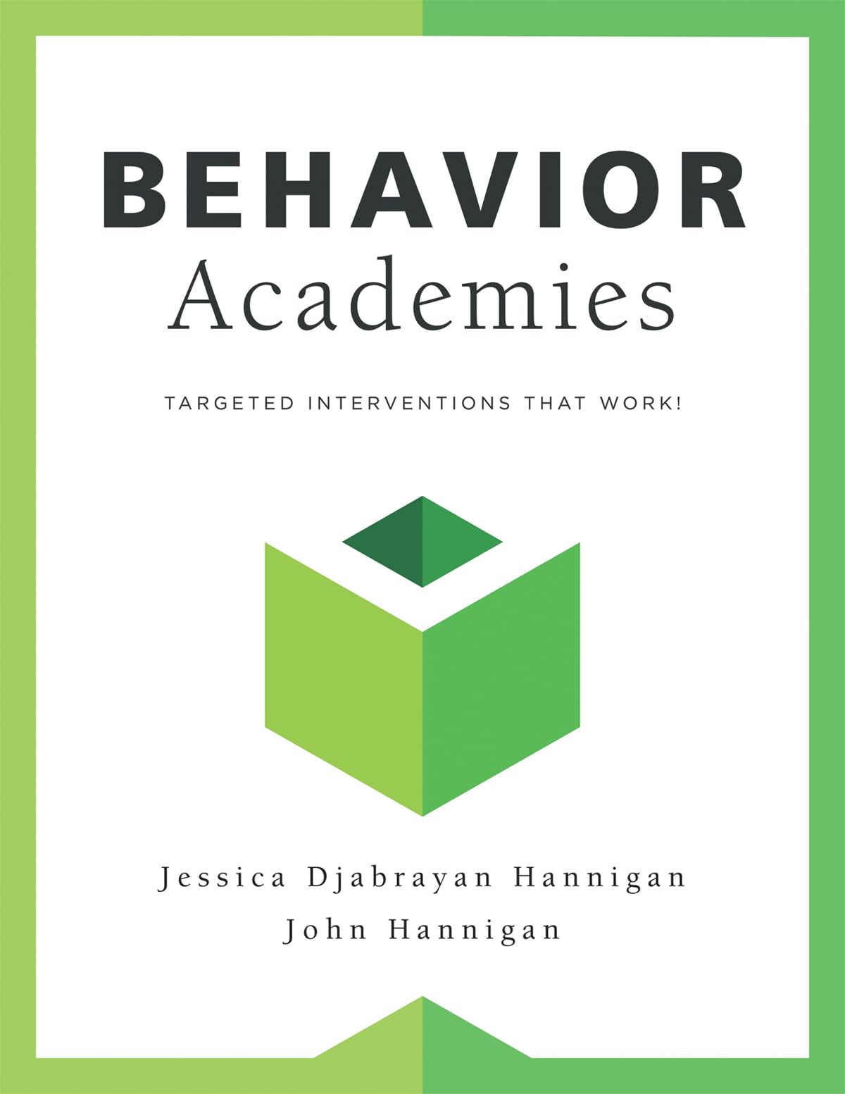 Behavior Academies: Targeted Interventions That Work!,New