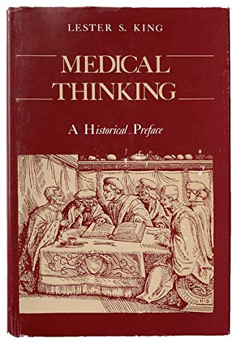 Medical Thinking: A Historical Preface (Princeton Legacy Library, 727)