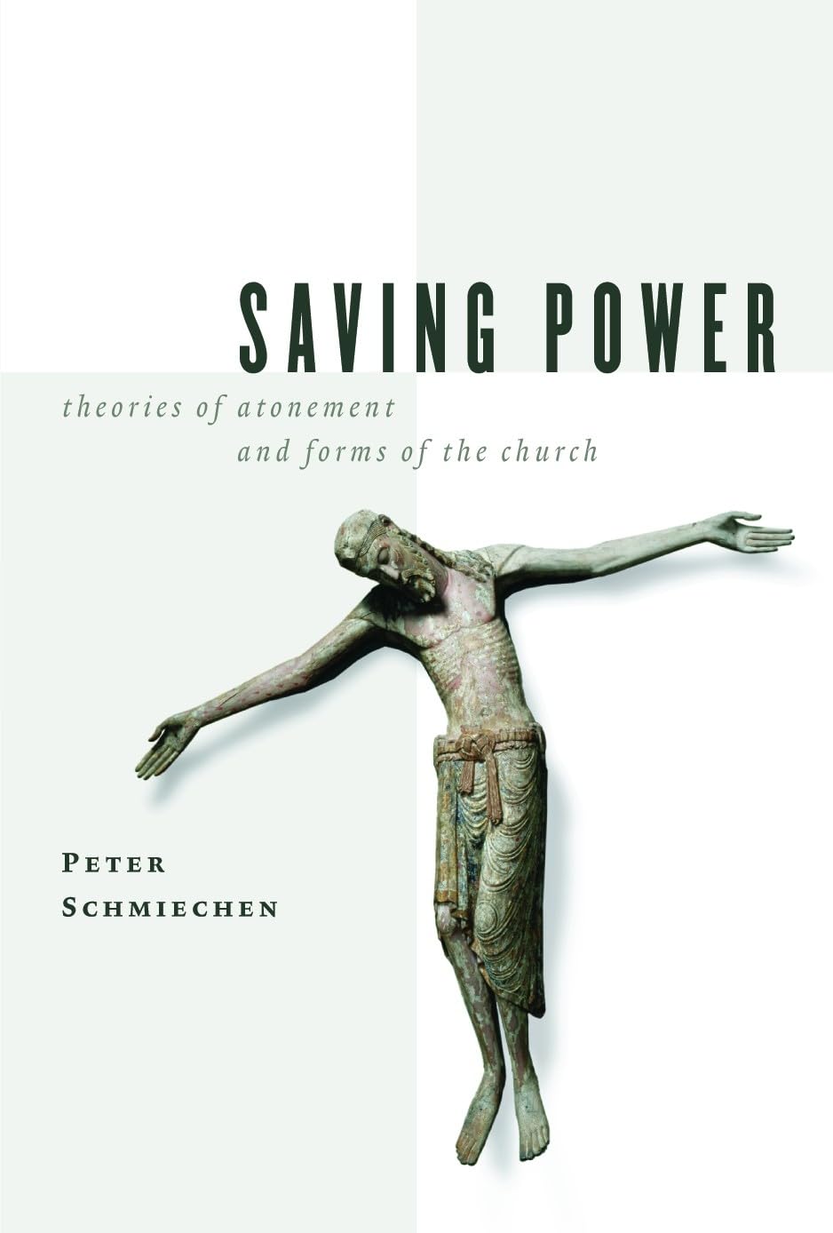 Saving Power: Theories Of Atonement And Forms Of The Church,New