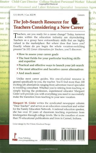 101 Career Alternatives for Teachers: Exciting Job Opportunities for Teachers Outside the Teaching Profession,Used
