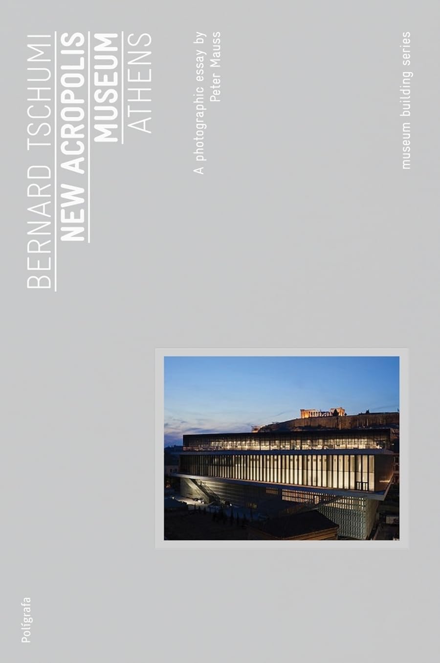 Bernard Tschumi: New Acropolis Museum: Museum Building Guides,Used