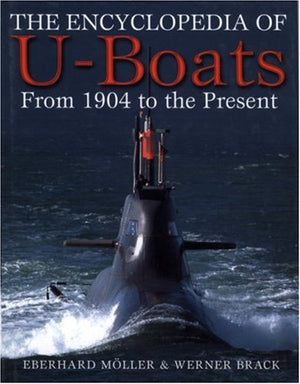 The Encyclopedia of UBoats: From 1904 to the Present,Used