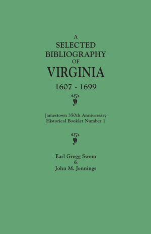 Selected Bibliography of Virginia, 16071699. Jamestown 350th Anniversary Historical Booklet Number 1,Used
