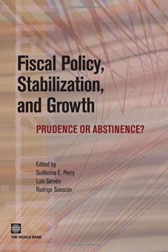 Fiscal Policy, Stabilization, And Growth: Prudence Or Abstinence? (Latin American Development Forum),New