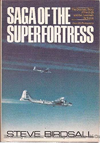 Saga of the Superfortress: The Dramatic Story of the B29 and the Twentieth Air Force,Used