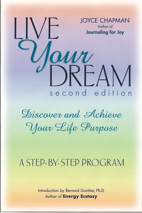 Live Your Dream, Second Edition: Discover and Achieve Your Life Purpose,Used