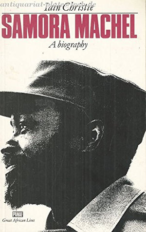 Samora Machel: A Biography (Panaf Great Lives),Used