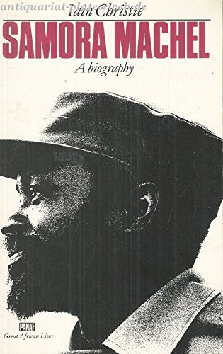 Samora Machel: A Biography (Panaf Great Lives),Used