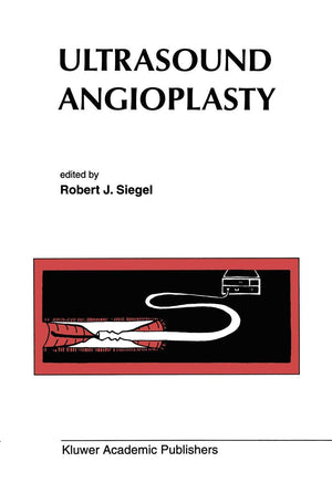 Ultrasound Angioplasty (Developments in Cardiovascular Medicine, 178),Used