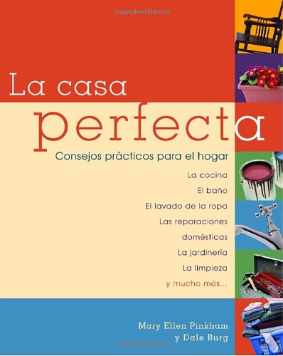 La casa perfecta: Consejos practicos para el hogar,Used