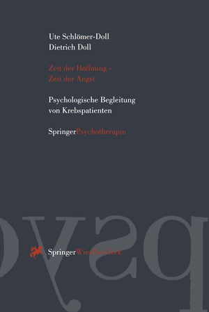 Zeit Der Hoffnung  Zeit Der Angst: Psychologische Begleitung Von Krebspatienten (German Edition),Used