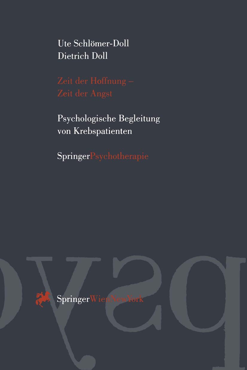 Zeit Der Hoffnung  Zeit Der Angst: Psychologische Begleitung Von Krebspatienten (German Edition),Used