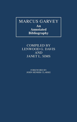 Marcus Garvey: An Annotated Bibliography