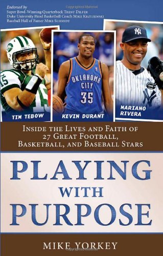 Playing With Purpose: Inside The Lives And Faith Of Great Football, Basketball, And Baseball Stars,Used