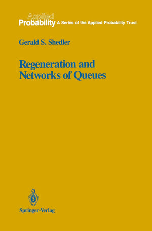 Regeneration and Networks of Queues (Applied Probability, 3),Used