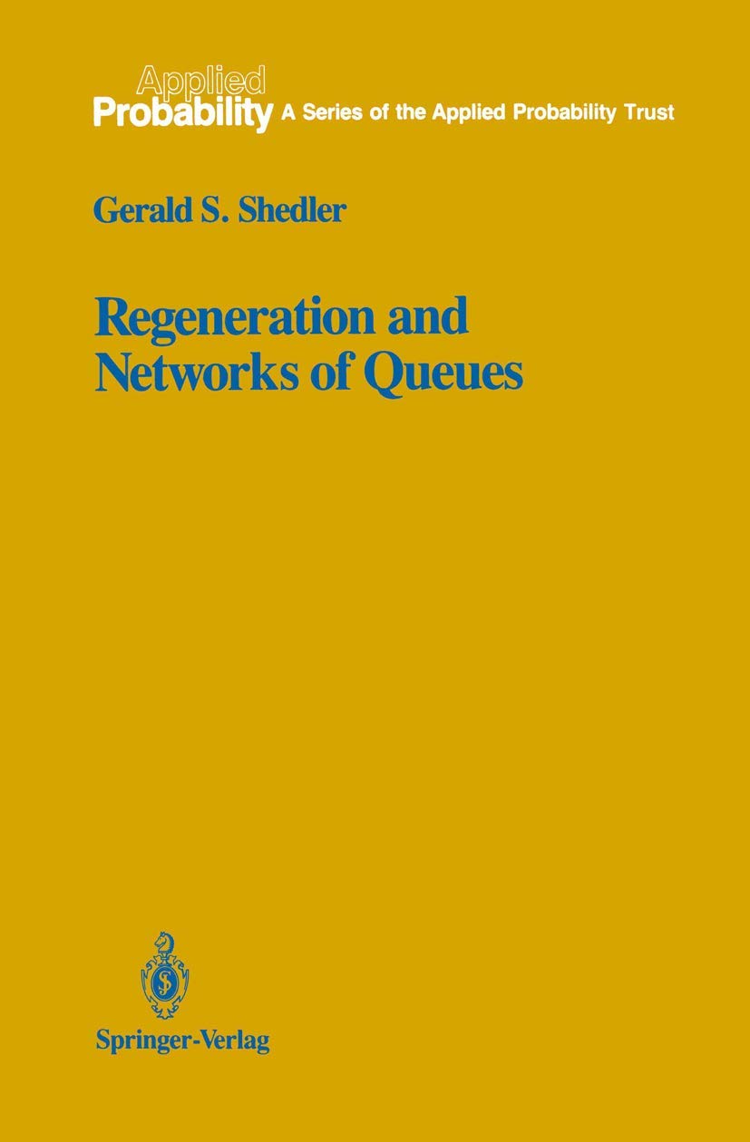 Regeneration and Networks of Queues (Applied Probability, 3),Used