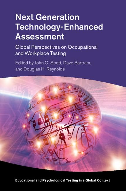 Next Generation TechnologyEnhanced Assessment: Global Perspectives on Occupational and Workplace Testing (Educational and Psych,Used