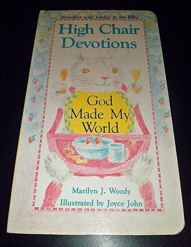 God Made My World (High Chair Devotions),Used