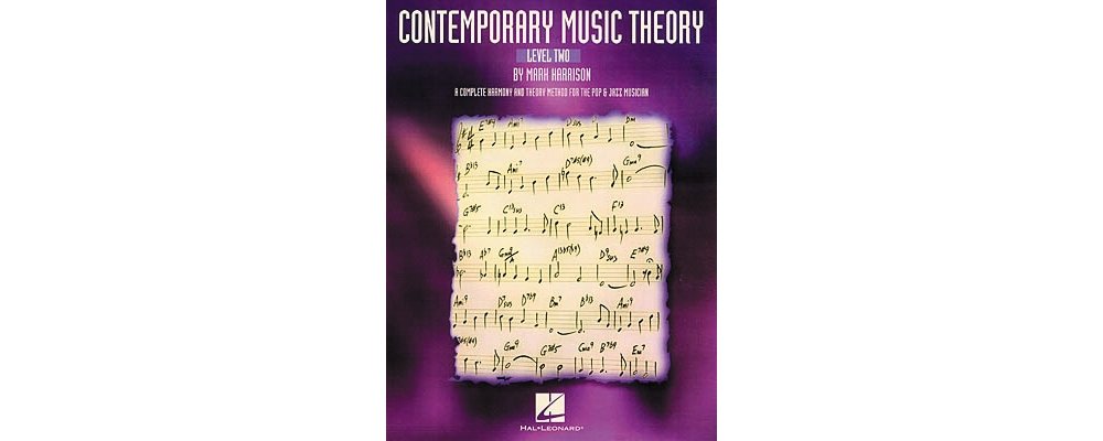 Contemporary Music Theory  Level Two: A Complete Harmony And Theory Method For The Pop And Jazz Musician,New