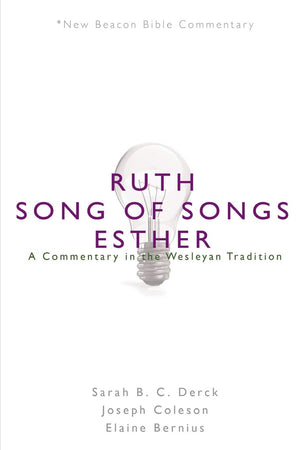 NBBC, Ruth/Song of Songs/Esther: A Commentary in the Wesleyan Tradition (New Beacon Bible Commentary),Used