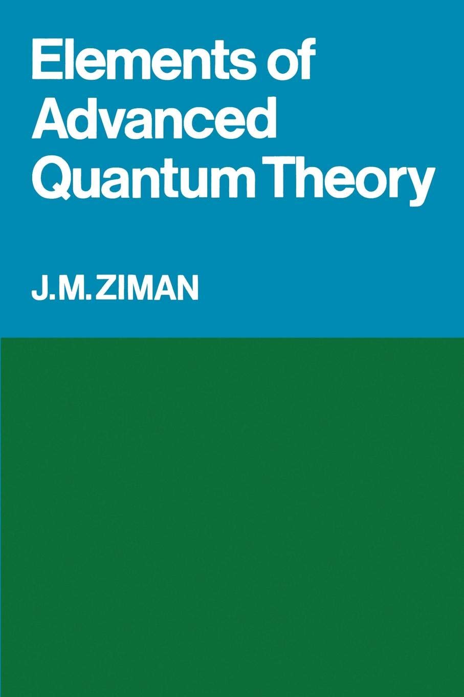 Elements of Advanced Quantum Theory,Used