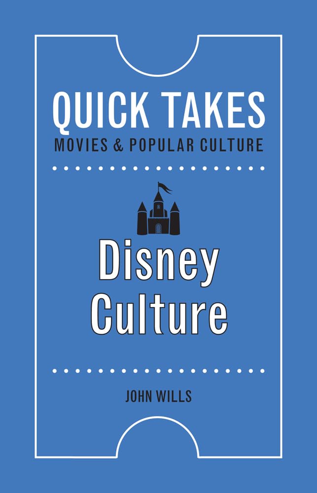 Disney Culture (Quick Takes: Movies And Popular Culture),New