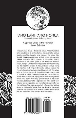Ano Lani: Ano Honua  A Heavenly Nature, An Earthly Nature: A Spiritual Guide To The Hawaiian Lunar Calendar,New