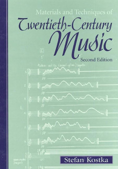 Materials And Techniques Of Twentiethcentury Music (2Nd Edition)
