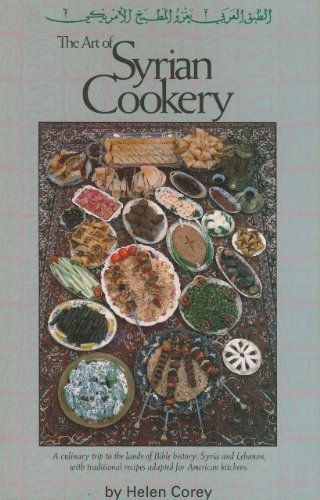 The Art of Syrian Cookery: A Culinary Trip to the Land of Bible HistorySyria and Lebanon,Used