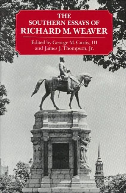 Southern Essays Of Richard M Weaver, The,Used
