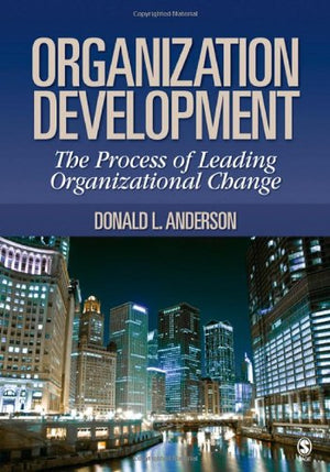 Organization Development: The Process of Leading Organizational Change,Used